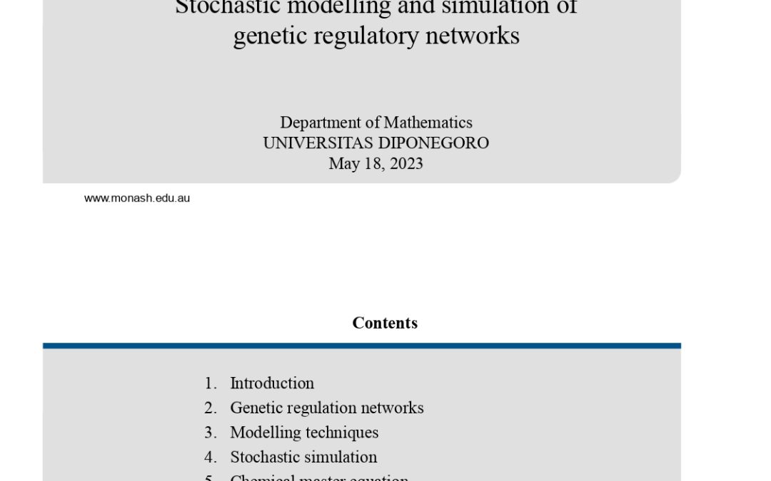 Kuliah “Stochastic Modellingand Simulationof Genetic Regilatory Networks” 17 May 2023 Prof. Tianhai Tian